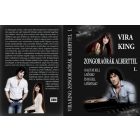 Vira King: Zongoraórák Alberttel, avagy mi kell a nőnek? És mi kell a férfinak?    I.-II. kötet